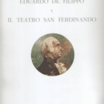 Eduardo De Filippo e il Teatro San Ferdinando